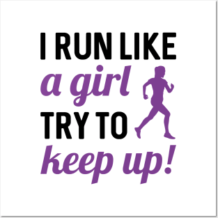 I Run Like A Girl Posters and Art